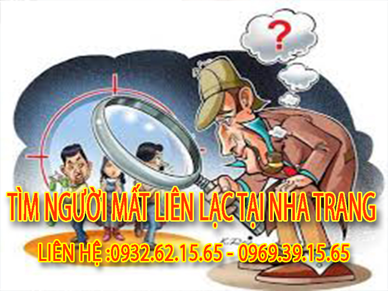 Dịch vụ tìm người mất tích uy tín tại Nha Trang